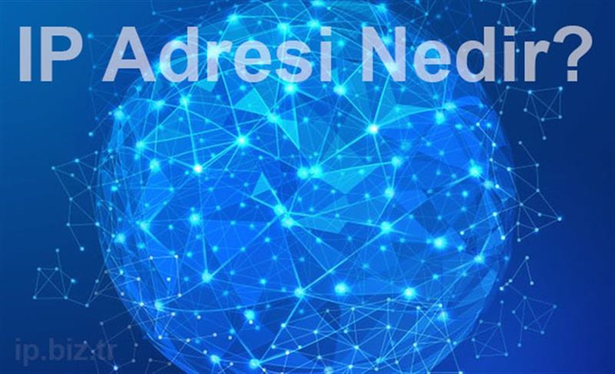 IP Adresi Nedir?